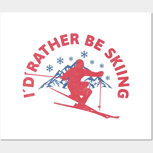 I'd rather be skiing Wall Art by MEWRCH